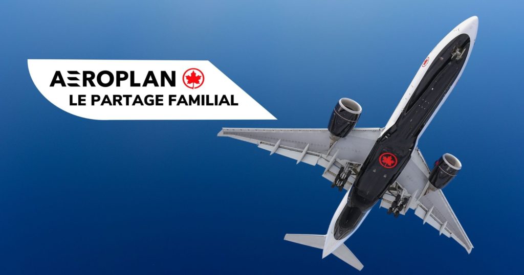 Aéroplan : Comment fonctionne le Partage Familial Aéroplan - Partage Familial Aeroplan