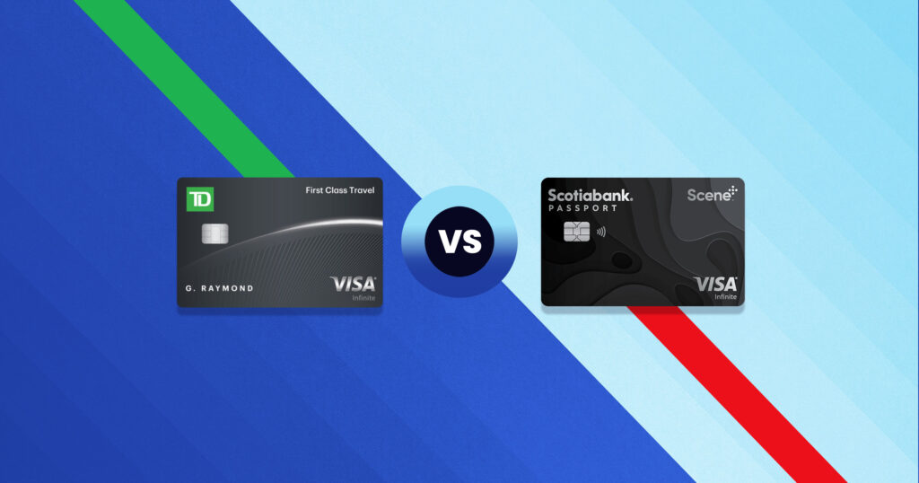 Comparison: TD First Class Travel Visa Infinite Card vs. Scotiabank Visa Infinite Passport Card - TD Aeroplan Visa Infinite Privilege Card vs. Scotiabank Passport Visa Infinite Card