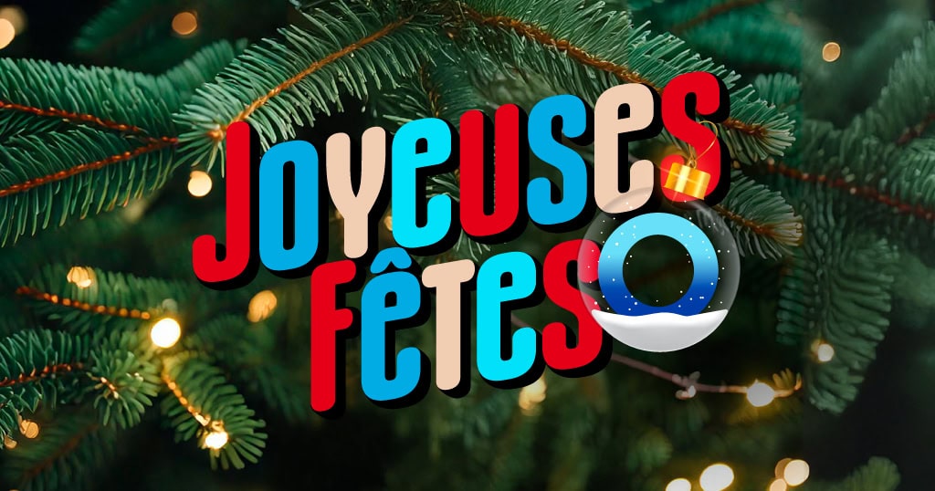 Joyeuses Fêtes : Nos meilleurs articles en 2025 - Joyeuses Fêtes