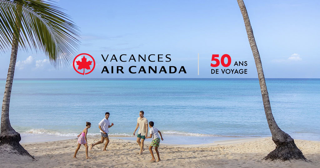 Vacances Air Canada célèbre ses 50 ans avec une offre et deux concours - Vacances Air Canada