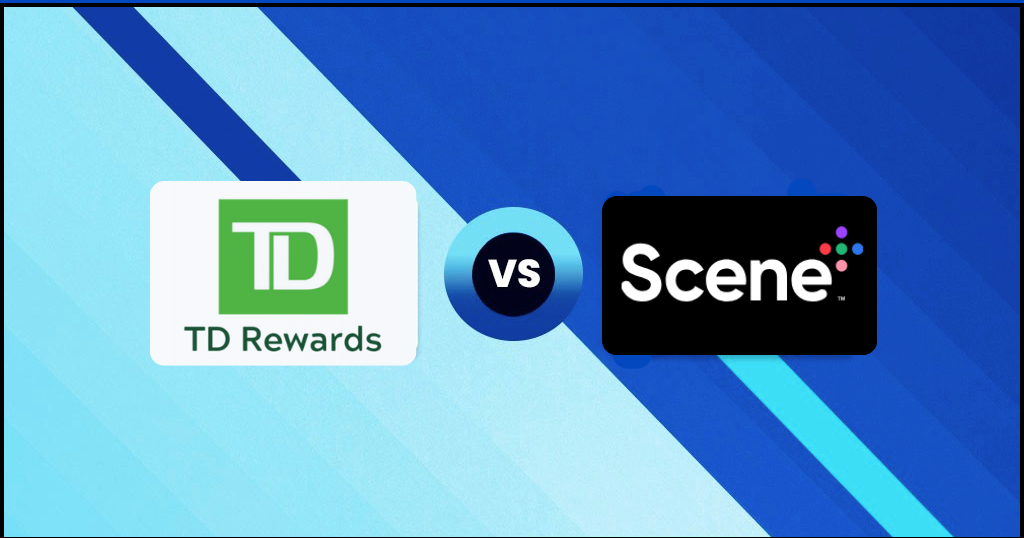 Head-to-Head: TD Rewards vs. Scotiabank Scene+ - TD Rewards vs Scene